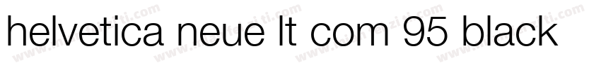 helvetica neue lt com 95 black字体转换